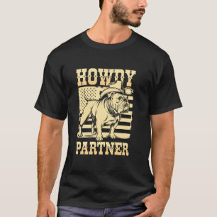 Howdy Partner Bulldog Cowboy Dog T-Shirt