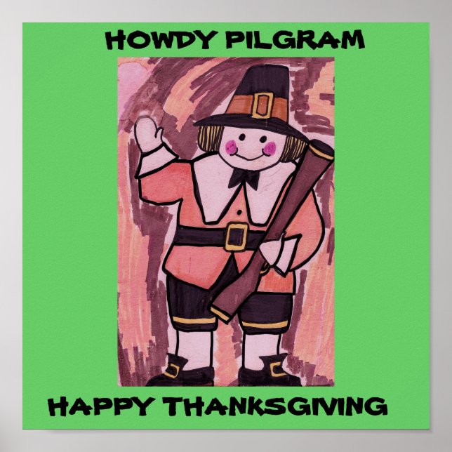 HOWDY PILGRIM THANKSGIVING DAY POSTER (Front)
