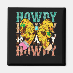 Howdy Pre-k 1st Grade Teacher Western Cowboy Cowgi Magnet