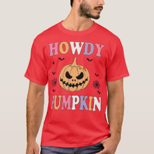 Howdy pumpkin halloween 1 T-Shirt