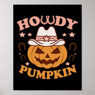 Howdy Pumpkin Western Country Fall Autumn Cowboys  Poster