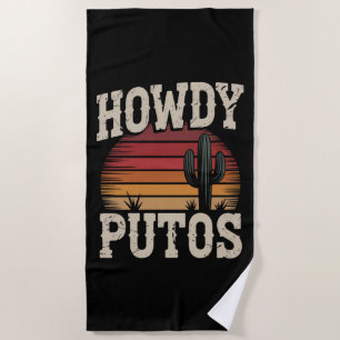 Howdy Putos Funny Cactus Retro Vintage Beach Towel