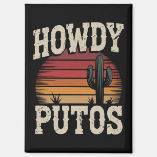 Howdy Putos Funny Cactus Retro Vintage Magnet