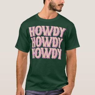 Howdy Rodeo Western Country Southern Cowgirl Women T-Shirt