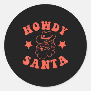 Howdy Santa Claus Retro Groovy Cowboy Western Chri Classic Round Sticker