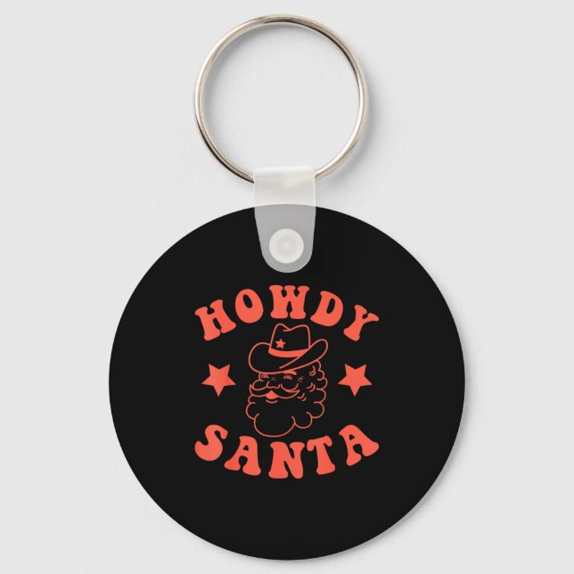 Howdy Santa Claus Retro Groovy Cowboy Western Chri Keychain (Front)