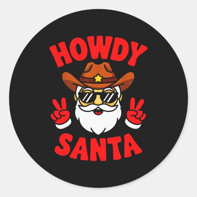 Howdy Santa Funny Christmas Pajama Party Last Minu Classic Round Sticker (Front)