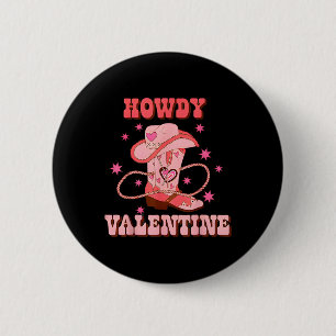 Howdy Valentine Western Boots Country Cowboy Valen 2 Inch Round Button