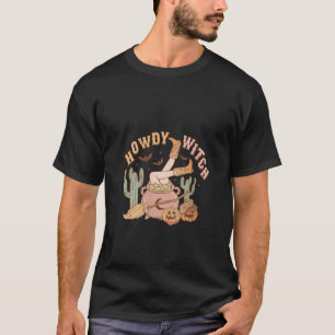 Howdy Witch Cowgirl Boots Rodeo Western Country Ha T-Shirt
