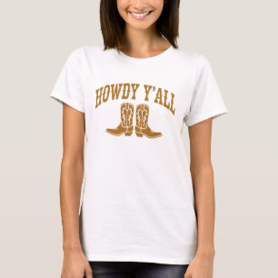 Howdy Y’all Cowboy Bottes T-Shirt occidental