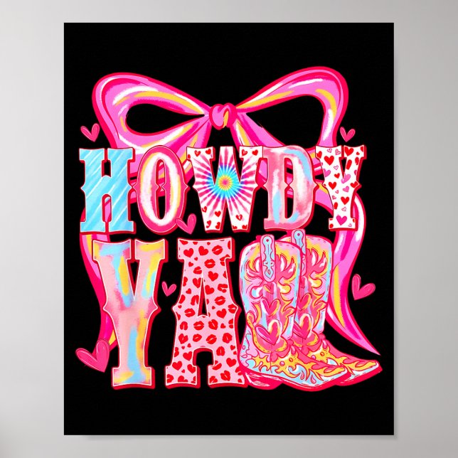 Howdy Yall Cowboy Boots Coquette Bow Western Valen Poster (Front)