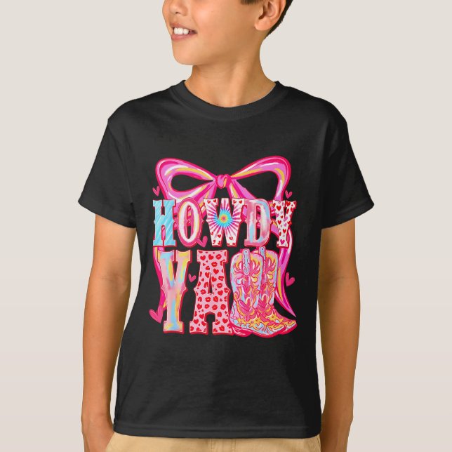 Howdy Yall Cowboy Boots Coquette Bow Western Valen T-Shirt (Front)