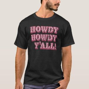 Howdy Y'all Southern Western Girl Country Rodeo Co T-Shirt