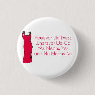 "However We Dress, Wherever We Go" 1 Inch Round Button