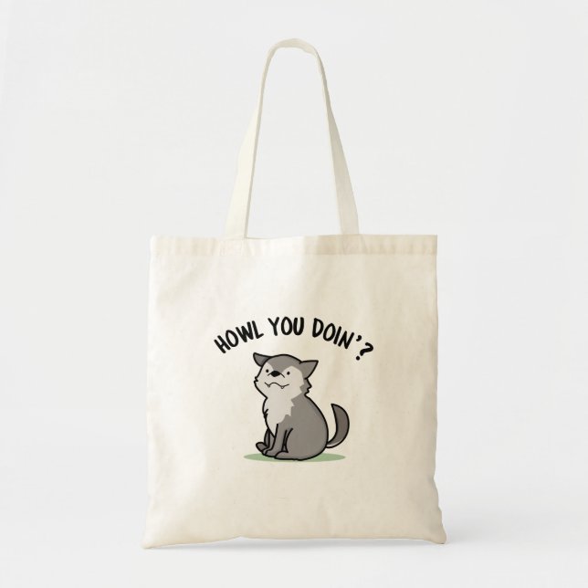 Howl You Doin Funny Baby Wolf Pun  Tote Bag (Front)