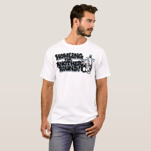 howling for another round! T-Shirt