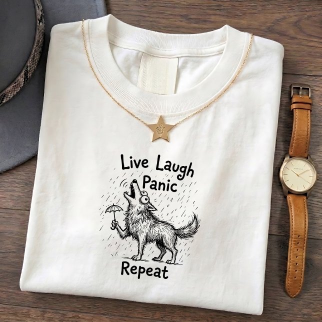 Howling Wolf Funny Live Laugh Panic Humour T-Shirt (Creator Uploaded)