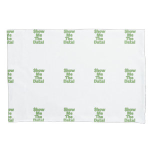 $howMeTheData! Pillowcase