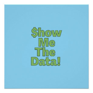 $howMeTheData! Poster
