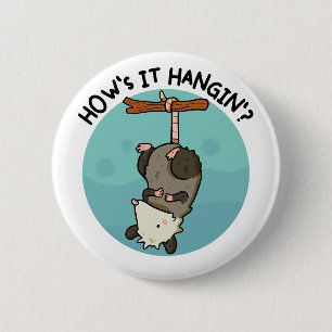 How's It Hangin' Possum Pu 2 Inch Round Button