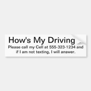 How's My Driving? Bumper Sticker