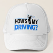 How's My Driving Golf Pun Trucker Hat (Front)