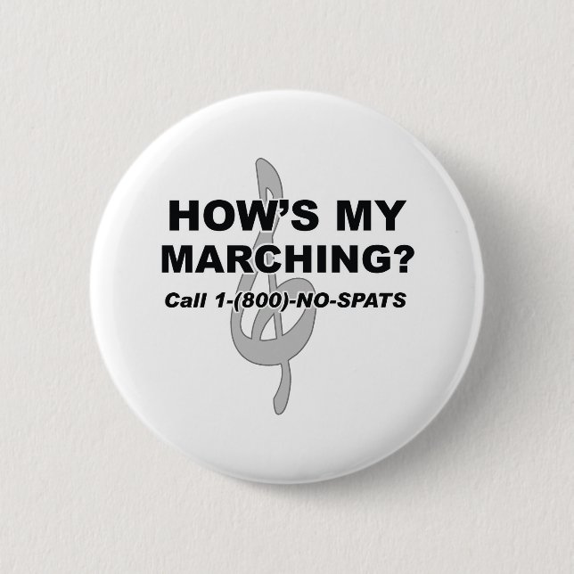 Hows My Marching 2 Inch Round Button (Front)