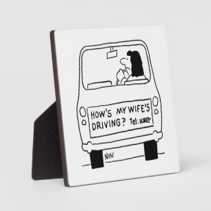 How's My Wife's Driving? Plaque