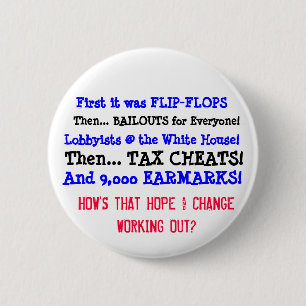 How's that HOPE and CHANGE working out? 2 Inch Round Button