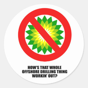 HOW'S THAT WHOLE OFFSHORE DRILLING THING CLASSIC ROUND STICKER