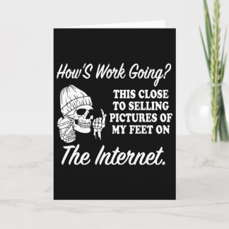 How's Work Going Card