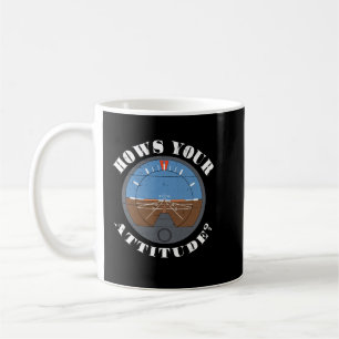 Hows Your Attitude Funny Altitude Aviation Humour  Coffee Mug