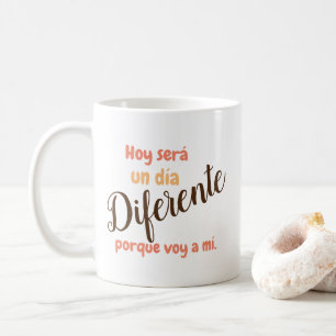 Hoy será un día diferente - Mug
