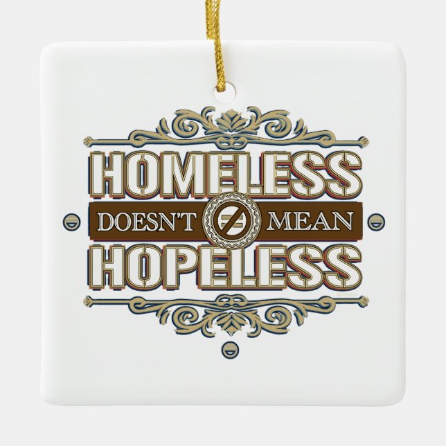 Hpmeless Doesn't Mean Helpless Ceramic Ornament (Front)