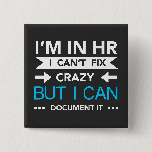 HR Department Quote Document Crazy 2 Inch Square Button (Front)
