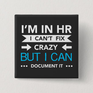 HR Department Quote Document Crazy 2 Inch Square Button