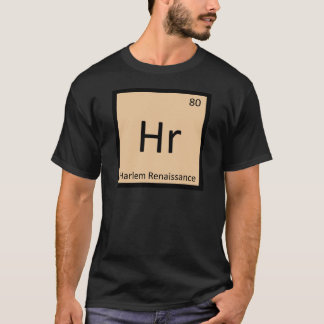 Hr - Harlem Renaissance Art Periodic Table Symbol T-Shirt