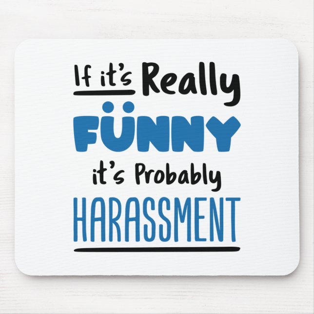 HR Human Resources If It's Really Funny Mouse Pad (Front)