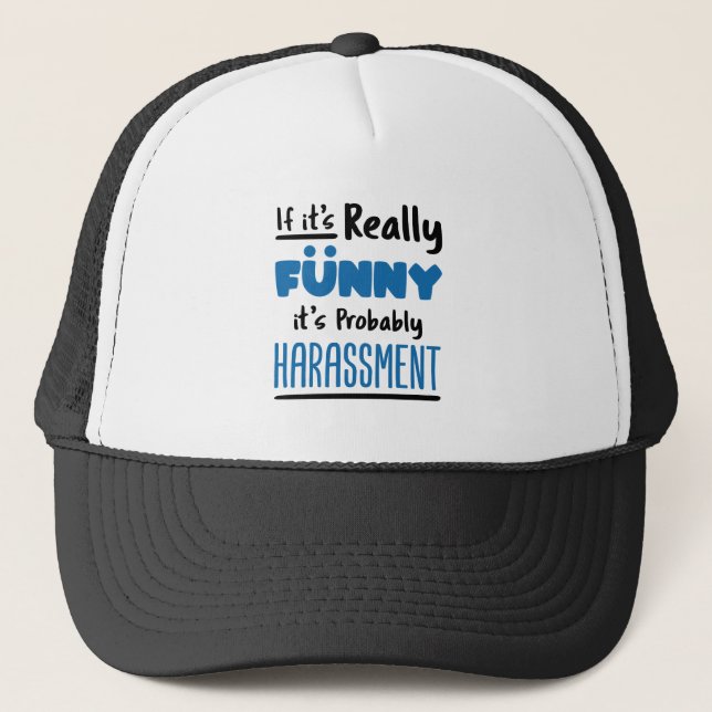 HR Human Resources If It's Really Funny Trucker Hat (Front)