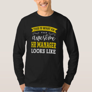 HR Manager Job Title Employee Funny Worker HR Mana T-Shirt
