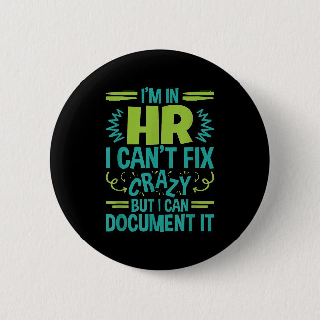 Hr Manager Professional In Hr Can't Fix Crazy Doen 2 Inch Round Button (Front)