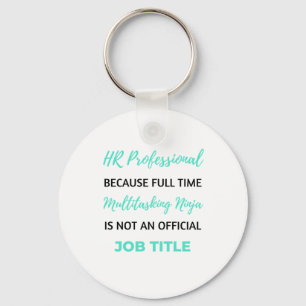 HR Professional Because Full Time Multitasking 2 Keychain