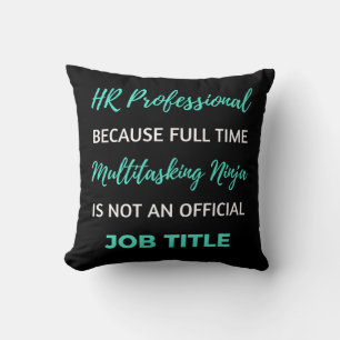 HR Professional Because Full Time Multitasking Throw Pillow