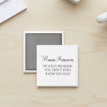 HR We Solve Problems You Didn't Know You Had Magnet<br><div class="desc">This design was created through digital art. It may be personalized by clicking the customize button and changing the colour, adding a name, initials or your favourite words. Contact me at colorflowcreations@gmail.com if you with to have this design on another product. Purchase my original abstract acrylic painting for sale at...</div>