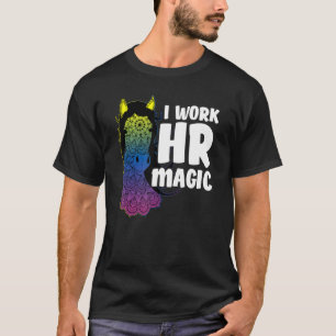 HR Work Magic Unicorn Human Resources Fun Graphic  T-Shirt