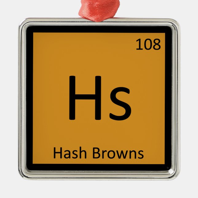 Hs - Hash Browns Breakfast Chemistry Symbol Metal Ornament (Front)