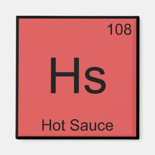 Hs - Hot Sauce Chemistry Element Symbol Funny Tee Magnet
