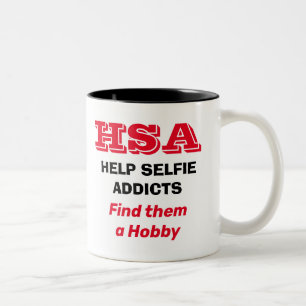“HSA - Help Selfie Addicts - Find them a hobby”  T Two-Tone Coffee Mug