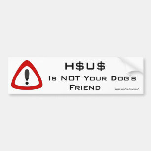 HSUS Is NOT Your Dog's Friend Bumper Sticker