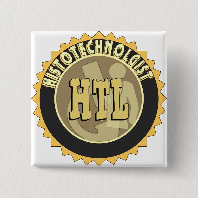 HTL BADGE HISTOTECHNOLOGIST HISTOLOGY TECH 2 INCH SQUARE BUTTON (Front)